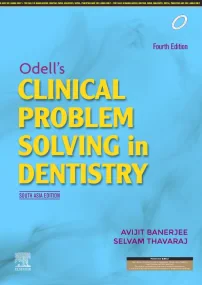 Odell's Clinical Problem Solving in Dentistry, 4e:...