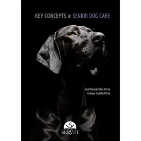 Key concepts in senior dog care