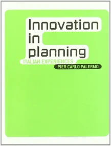 Innovation in Planning: Italian Experiences