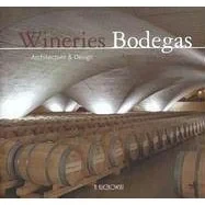 Wineries / Bodegas: Architecture And Design