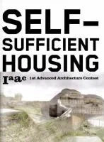 Self-sufficient Housing: 1st Advanced Architecture...