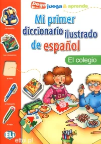 Mi Primer Diccionaroi Ilustrado: El Colegio