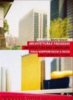 Architecture and Landscape: Italy/Japan Face to Fa...