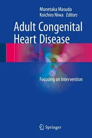 Adult Congenital Heart Disease: Focusing on Interv...