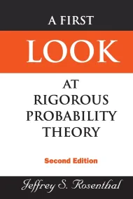 A First Look at Rigorous Probability Theory