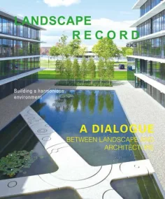 Landscape Record: A Dialog Between Landscape and A...