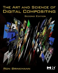The Art and Science of Digital Compositing