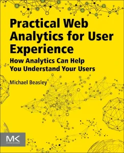 Practical Web Analytics for User Experience