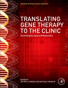 Translating Gene Therapy to the Clinic