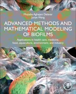 Advanced Methods and Mathematical Modeling of Biof...