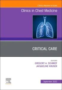 Critical Care, An Issue of Clinics in Chest Medici...