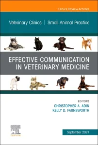 Effective Communication in Veterinary Medicine, An...