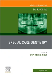 Special Care Dentistry, An Issue of Dental Clinics...
