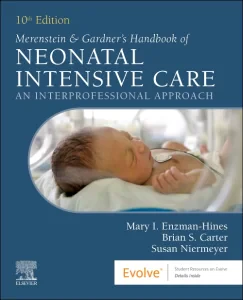 Merenstein & Gardner's Handbook of Neonatal Intens...
