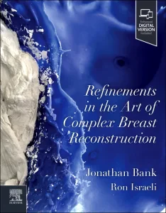 Refinements in the Art of Complex Breast Reconstru...
