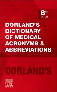 Dorland's Dictionary of Medical Acronyms and Abbre...