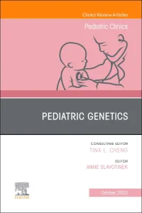 Pediatric Genetics, An Issue of Pediatric Clinics ...
