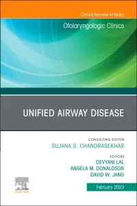 Unified Airway Disease, An Issue of Otolaryngologi...