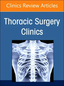 Robotic Thoracic Surgery, An Issue of Thoracic Sur...