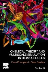 Chemical Theory and Multiscale Simulation in Biomo...