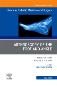 Arthroscopy of the Foot and Ankle, An Issue of Cli...