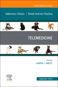 Telemedicine, An Issue of Veterinary Clinics of No...