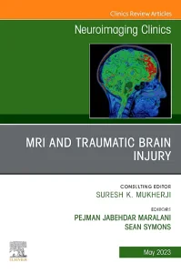 MRI and Traumatic Brain Injury, An Issue of Neuroi...