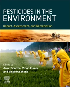 PESTICIDES IN THE ENVIRONMENT Impact, Assessment, ...