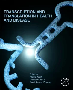 Transcription and Translation in Health and Diseas...
