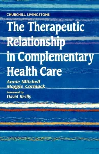 The Therapeutic Relationship in Complementary Heal...