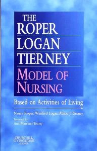 The Roper-Logan-Tierney Model of Nursing