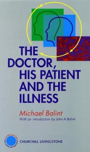 The Doctor, His Patient and The Illness
