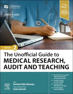 The Unofficial Guide to Medical Research, Audit an...