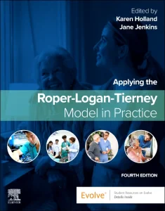 Applying the Roper-Logan-Tierney Model in Practice