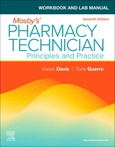 Workbook and Lab Manual for Mosby's Pharmacy Techn...