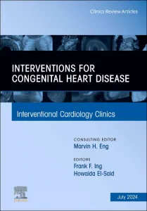 Interventions for Congenital Heart Disease, An Iss...