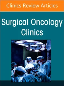 Precision Oncology and Cancer Surgery, An Issue of...