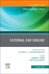 External Ear Disease, An Issue of Otolaryngologic ...