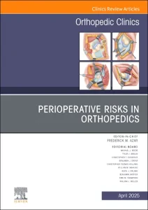 Perioperative Risks in Orthopedics, An Issue of Or...