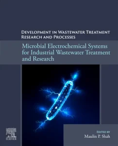 Microbial Electrochemical Systems for Industrial W...