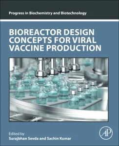 Bioreactor Design Concepts for Viral Vaccine Produ...