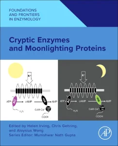 Cryptic Enzymes and Moonlighting Proteins