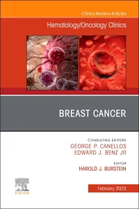 Breast Cancer, An Issue of Hematology/Oncology Cli...