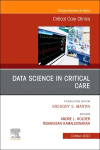 Data Science in Critical Care, An Issue of Critica...