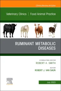 Ruminant Metabolic Diseases, An Issue of Veterinar...