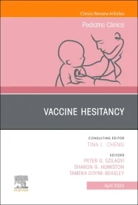 Vaccine Hesitancy, An Issue of Pediatric Clinics o...