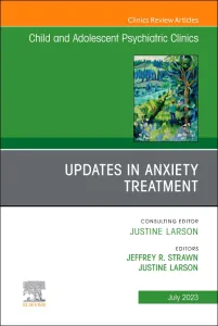 Updates in Anxiety Treatment, An Issue of Child An...