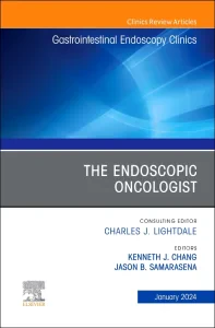 The Endoscopic Oncologist, An Issue of Gastrointes...