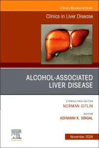 Alcohol-Associated Liver Disease, An Issue of Clin...
