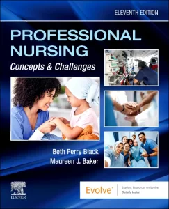 Professional Nursing: Concepts & Challenges
